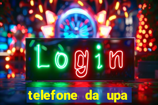 telefone da upa roberto santos